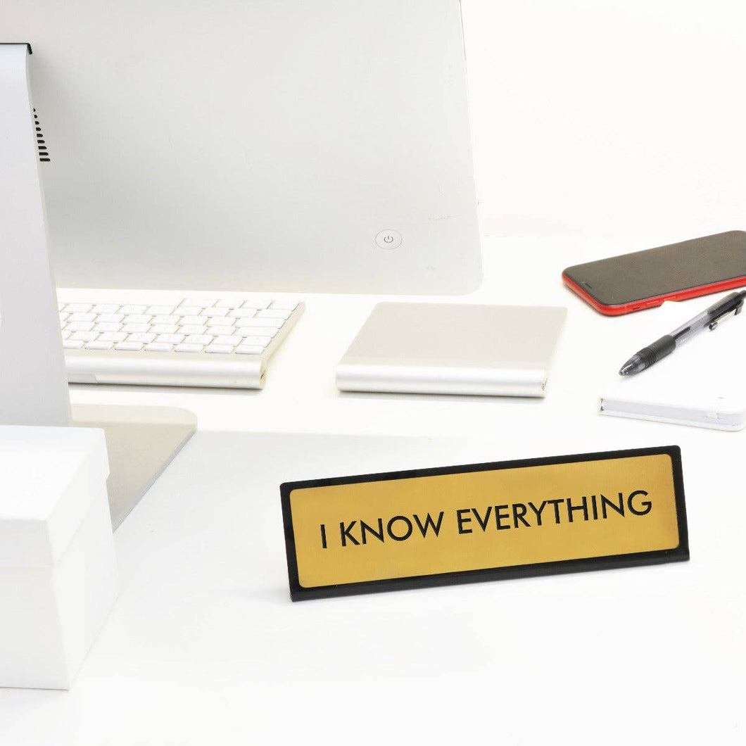 Schild „I Know Everything“